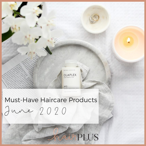 Must-Have Hair Products: June